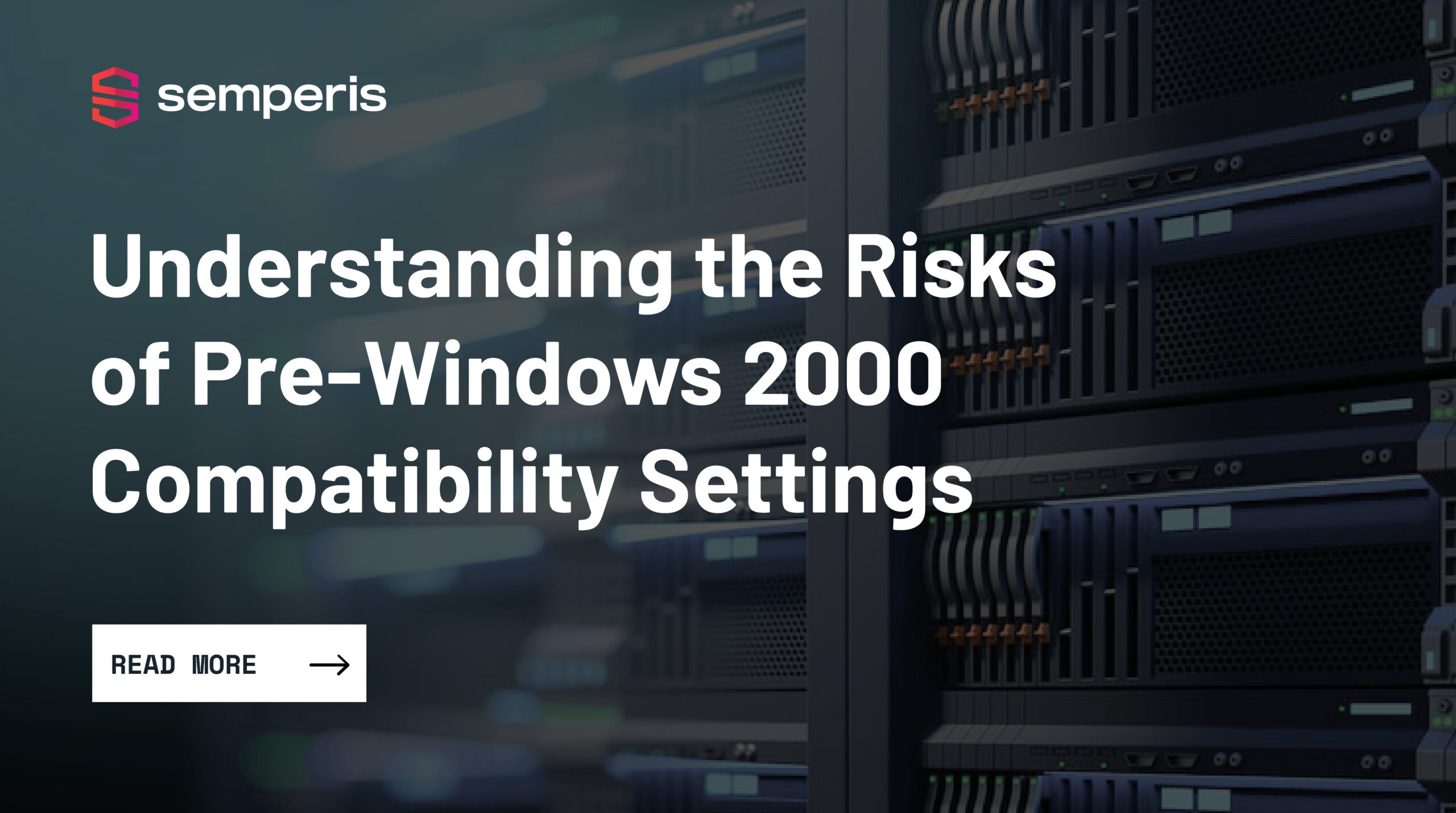 Os riscos do acesso de compatibilidade pré-Windows 2000