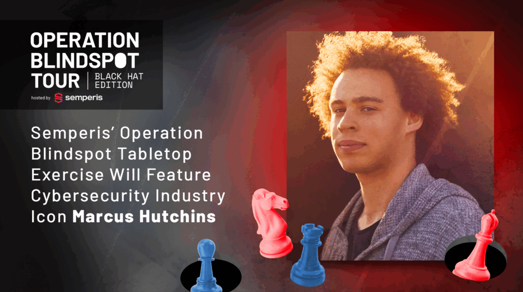 Semperis’ Operation Blindspot Tabletop Exercise Will Feature ...